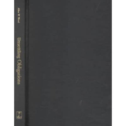Unsettling Obligations: Essays on Reason, Reality