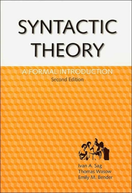 Syntactic Theory: A Formal Introduction, 2nd Edition