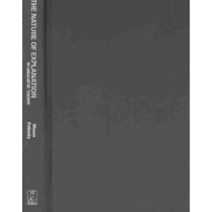 The Nature of Explanation in Linguistic Theory