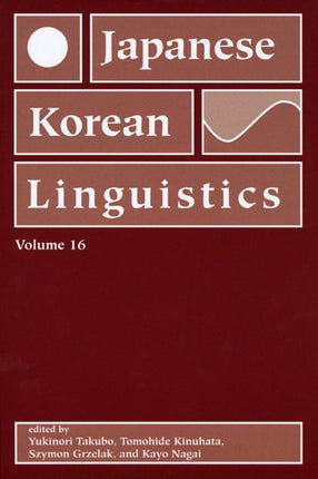 Japanese/Korean Linguistics, Volume 16
