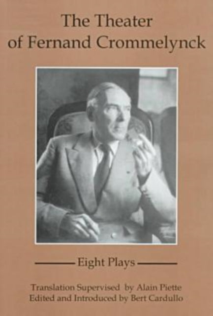 The Theater Of Fernand Crommelynck: Eight Plays