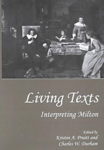 Living Texts: Interpreting Milton