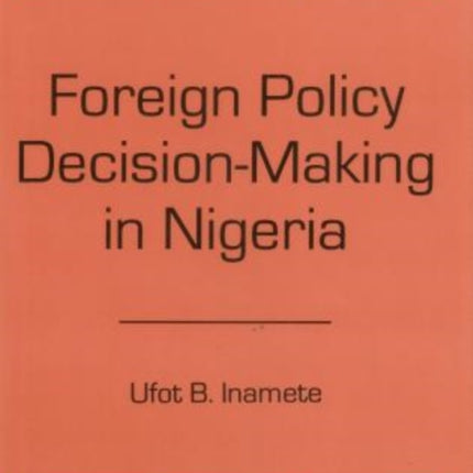 Foreign Policy Decision Making In Nigeria