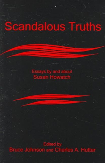 Scandalous Truths: Essays By and About Susan Howatch