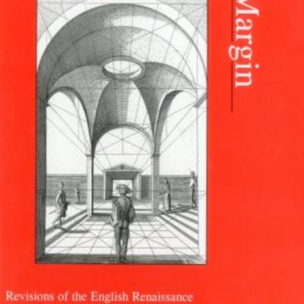 Center Or Margin: Revisions of the English Renaissance in Honor of Leeds Barroll