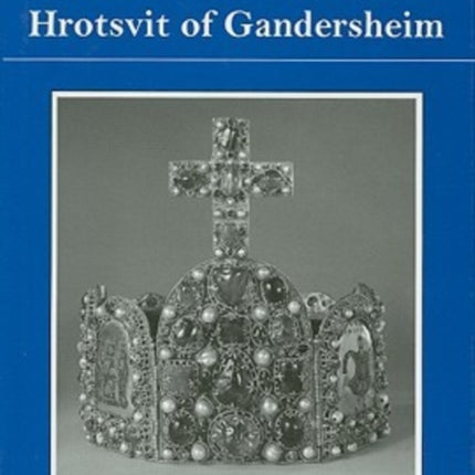 Spirituality And Politics In the Works of Hrotsvit Gandersheim