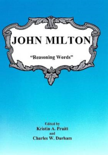 John Milton:  "Reasoning Words"