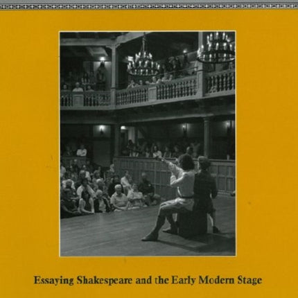 Thunder At A Playhouse: Essaying Shakespeare and the Early Modern Stage