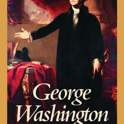 George Washington: A Biographical Companion
