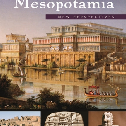 Ancient Mesopotamia: New Perspectives