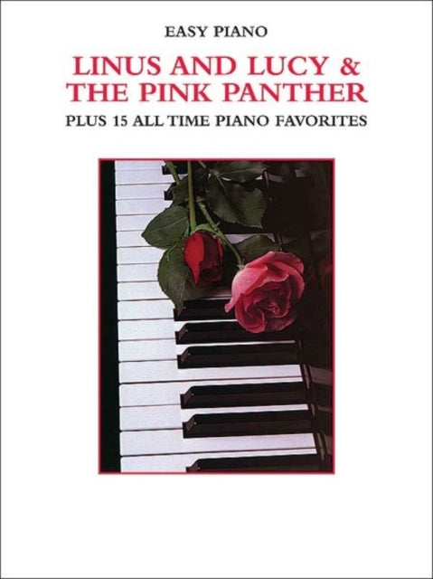 The Pink Panther Plus 15 All Time Piano Favorites Linus and Lucy  Easy Piano