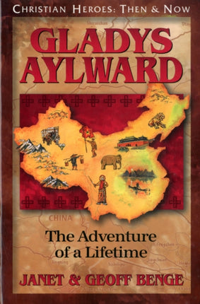 Gladys Aylward: The Adventure of a Lifetime