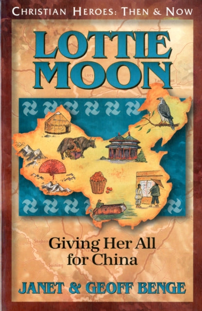 Lottie Moon: Giving Her All for China