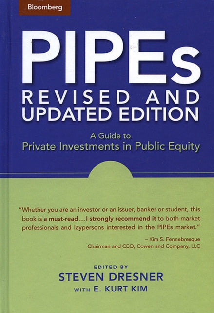 PIPEs: A Guide to Private Investments in Public Equity