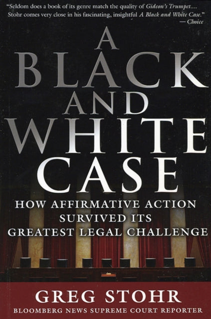 A Black and White Case: How Affirmative Action Survived Its Greatest Legal Challenge