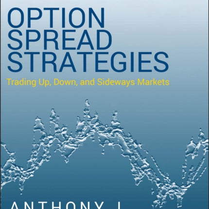 Option Spread Strategies: Trading Up, Down, and Sideways Markets