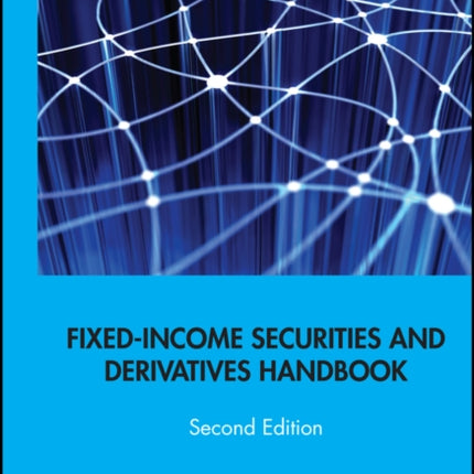 Fixed-Income Securities and Derivatives Handbook: Analysis and Valuation