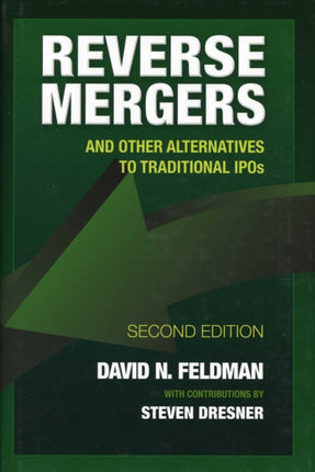 Reverse Mergers: And Other Alternatives to Traditional IPOs