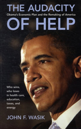 The Audacity of Help: Obama's Stimulus Plan and the Remaking of America