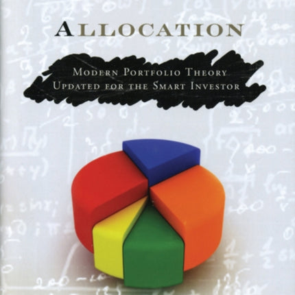 Dynamic Asset Allocation: Modern Portfolio Theory Updated for the Smart Investor