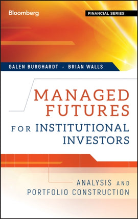 Managed Futures for Institutional Investors: Analysis and Portfolio Construction