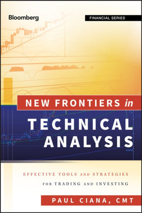 New Frontiers in Technical Analysis: Effective Tools and Strategies for Trading and Investing