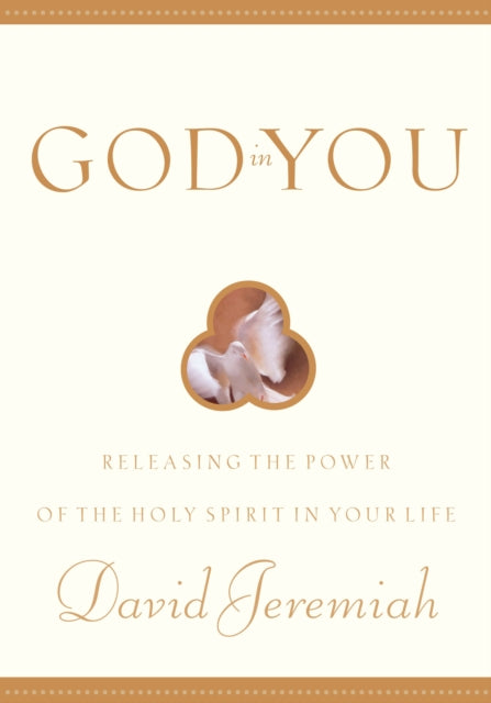 God in You: Releasing the Power of the Holy Spirit in your Life