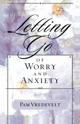 Letting Go of Worry and Anxiety