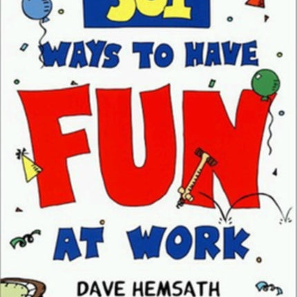 301 Ways to Have Fun at Work