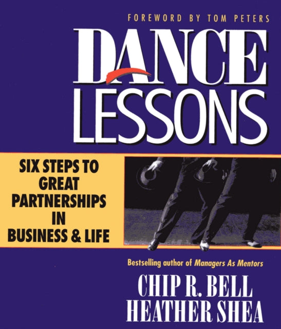 Dance Lessons: Six Steps to Great Partnership in Business and Life