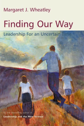 Finding Our Way: Leadership for an Uncertain Time