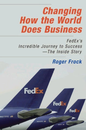 Changing How the World Does Business: FedEx's