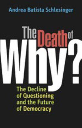 The Death of 'Why?'