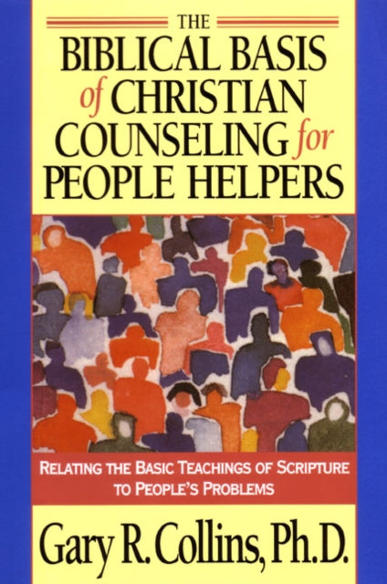 Biblical Basis of Christian Counselling for Peop