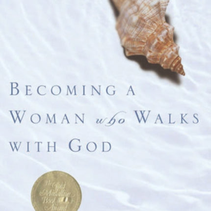 Becoming a Woman Who Walks with God