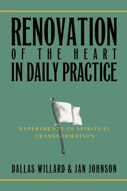 Renovation of the Heart in Daily Practice