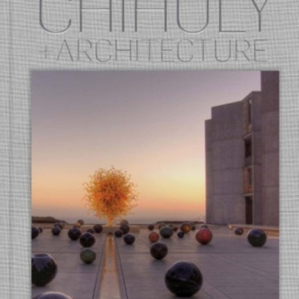 Chihuly and Architecture