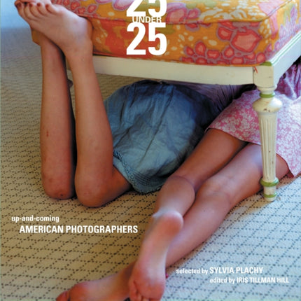 25 Under 25 v 2 Upandcoming American Photographers UpandComing American Photographers Vol 2