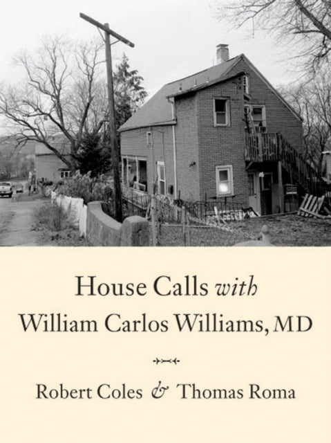 House Calls With William Carlos Williams