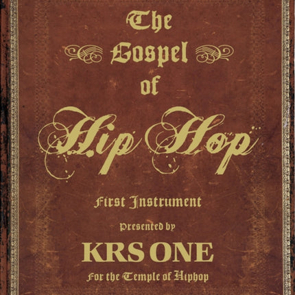 The Gospel Of Hip Hop: The First Instrument