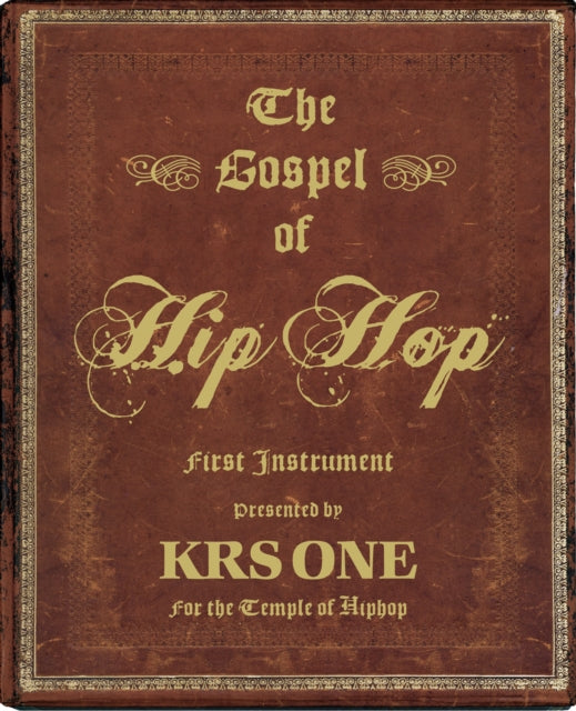 The Gospel Of Hip Hop: The First Instrument