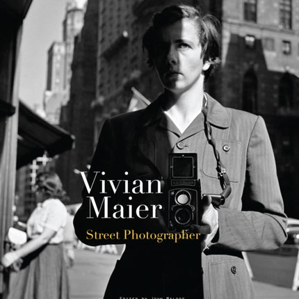 Vivian Maier: Street Photographer