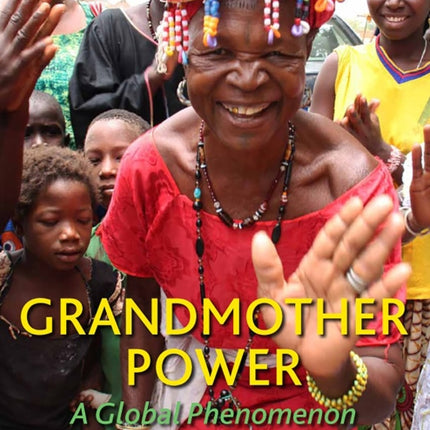 Grandmother Power: A Global Phenomenon