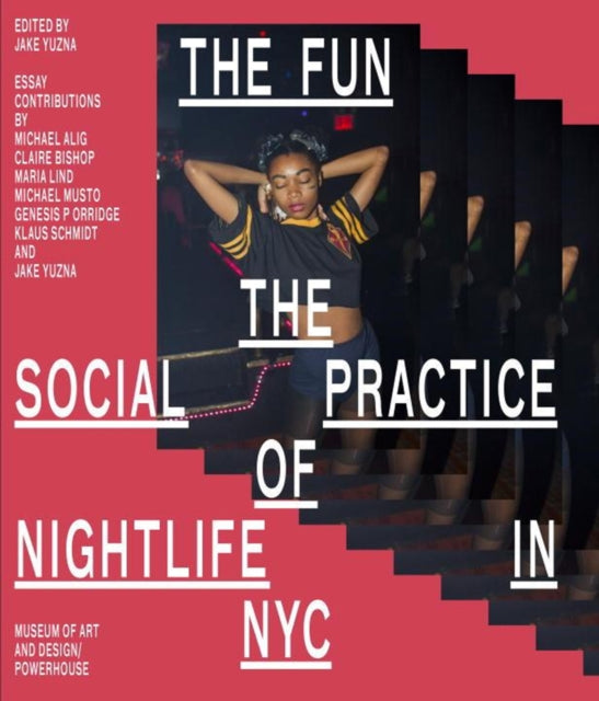 The Fun: The Social Practice of Nightlife in NYC