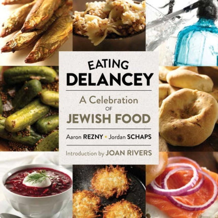 Eating Delancey: A Celebration of Jewish Food