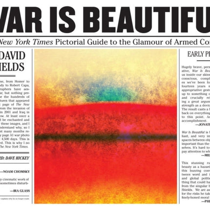 War Is Beautiful: The New York Times Pictorial Guide to the Glamour of Armed Conflict