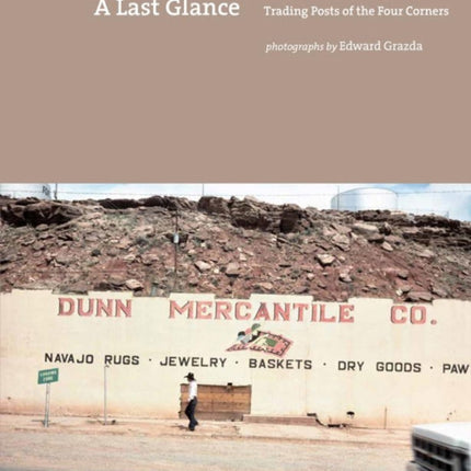 A Last Glance: Trading Posts of the Four Corners