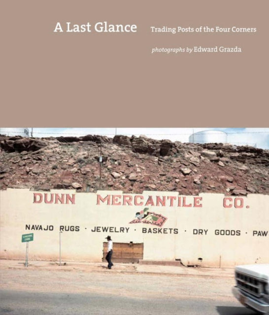 A Last Glance: Trading Posts of the Four Corners