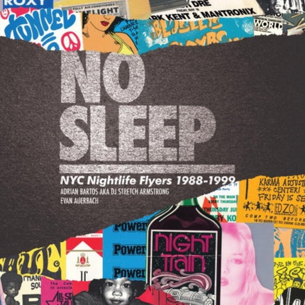 No Sleep: NYC Nightlife Flyers 1988-1999