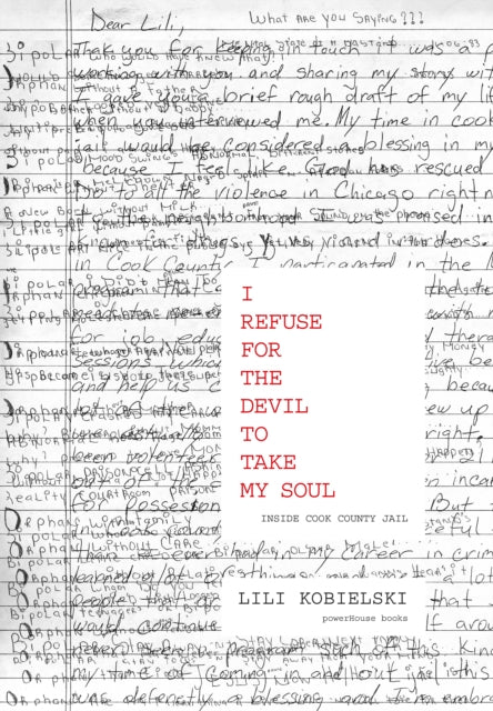 I Refuse For The Devil To Take My Soul: Inside Cook County Jail